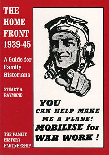 Beispielbild fr THE HOME FRONT 1939-1945 (The Home Front: A Guide for Family Historians) zum Verkauf von WorldofBooks