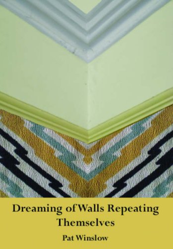 Beispielbild fr Dreaming of Walls Repeating Themselves zum Verkauf von Reuseabook