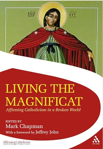Stock image for Living the Magnificat: Affirming Catholicism in a Broken World (Affirming Catholicism) for sale by AwesomeBooks