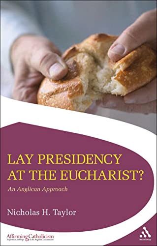 Beispielbild fr Lay Presidency at the Eucharist? An Anglican Approach (Affirming Catholicism) zum Verkauf von WorldofBooks