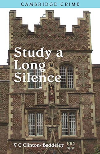 To Study a Long Silence - Clinton-Baddeley, V.C.