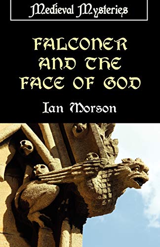 Beispielbild fr Falconer and the Face of God (Medieval Mysteries) zum Verkauf von WorldofBooks