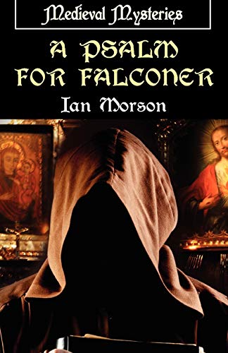 Imagen de archivo de A Psalm for Falconer (Medieval Mysteries) a la venta por WorldofBooks