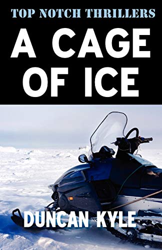 Stock image for A Cage of Ice (Top Notch Thrillers) for sale by WorldofBooks