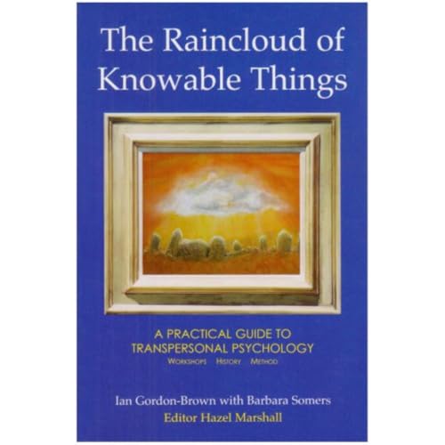 Beispielbild fr The Raincloud of Knowable Things: A Practical Guide to Transpersonal Psychology zum Verkauf von Blackwell's