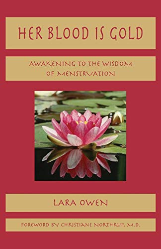 9781906289065: Her Blood Is Gold: Awakening to the Wisdom of Menstruation