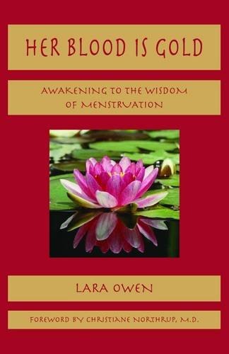 9781906289072: Her Blood is Gold: Awakening to the Wisdom of Menstruation