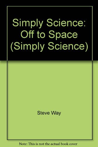 Stock image for Simply Science: Off to Space (Simply Science) for sale by AwesomeBooks