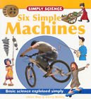 Stock image for Simply Science: Six Simple Machines (Simply Science) for sale by Goldstone Books