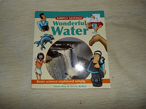 Imagen de archivo de Simply Science: Wonderful Water (Simply Science) a la venta por AwesomeBooks