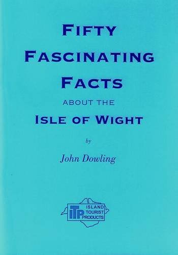 Beispielbild fr Fifty Fascinating Facts About the Isle of Wight zum Verkauf von WorldofBooks