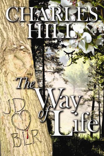 The Way of Life, ***SIGN BY AUTHOR***, ( First Printing) - Hill, Charles