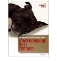 Imagen de archivo de Staffordshire Bull Terrier: An Owner's Guide a la venta por WorldofBooks
