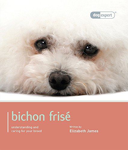 Imagen de archivo de Bichon Frise: Bichon Frise - Dog Expert a la venta por WorldofBooks
