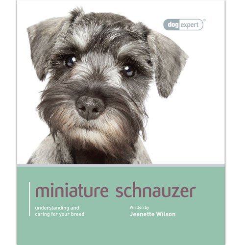 Beispielbild fr Miniature Schnauzer: Miniature Schnauzer - Dog Expert zum Verkauf von WorldofBooks