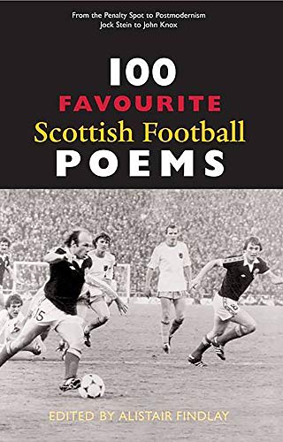 Beispielbild fr 100 Favourite Scottish Football Poems zum Verkauf von WorldofBooks