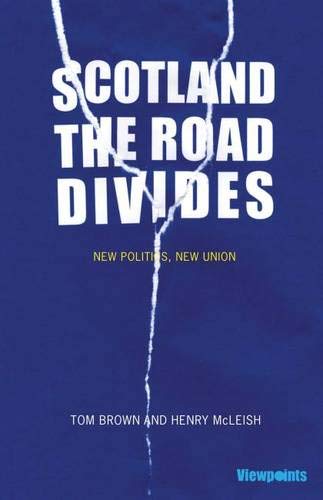 Beispielbild fr Scotland: The Road Divides zum Verkauf von Reuseabook