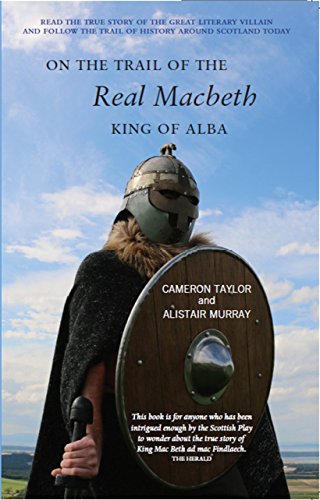 Stock image for On the Trail of the Real Macbeth, King of Alba for sale by Better World Books Ltd