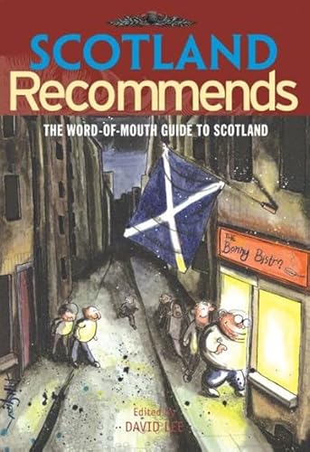 Beispielbild fr Scotland Recommends: The Word-of-mouth Guide to Scotland zum Verkauf von WorldofBooks