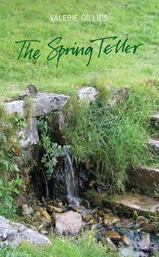 Beispielbild fr The Spring Teller: Poems from the Wells and Springs of Scotland zum Verkauf von Library House Internet Sales
