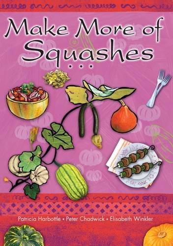 Make More of Squashes (9781906316372) by Harbottle, Patricia