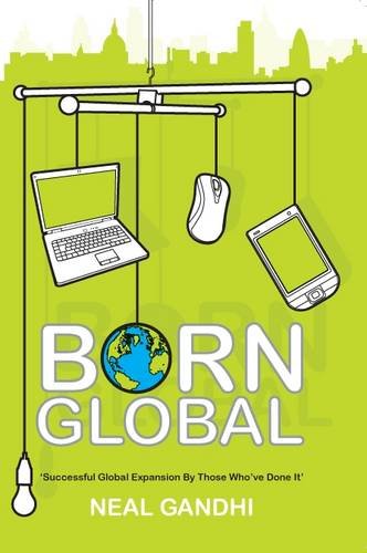 Stock image for Born Global: Successful Global Expansion From Those Who've Done It for sale by WorldofBooks