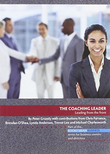 9781906316679: The Coaching Leader: Leading from the Front (Books Mean Business)