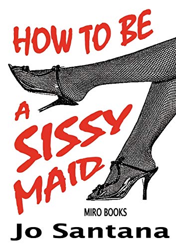 Stock image for How to Be a Sissy Maid for sale by PBShop.store US