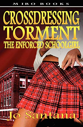 Stock image for Crossdressing Torment - The Enforced Schoolgirl for sale by California Books