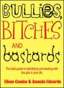 Beispielbild fr Bullies, Bitches and Bastards zum Verkauf von AwesomeBooks