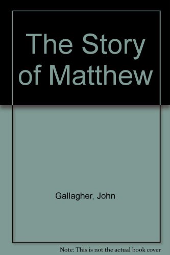 Stock image for The Story of Matthew for sale by The Book Nest Ltd