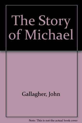 Stock image for The Story of Michael for sale by The Book Nest Ltd