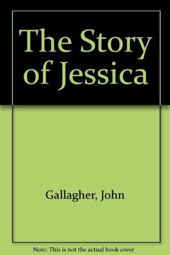 The Story of Jessica (9781906326159) by John Gallagher; Eithne Diamond