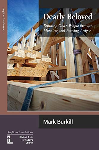 Stock image for Dearly Beloved: Building God's People Through Morning and Evening Prayer for sale by Book Deals