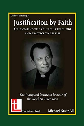 Stock image for Justification by Faith Orientating the Church's Teaching and Practice to Christ Latimer Briefings for sale by PBShop.store US