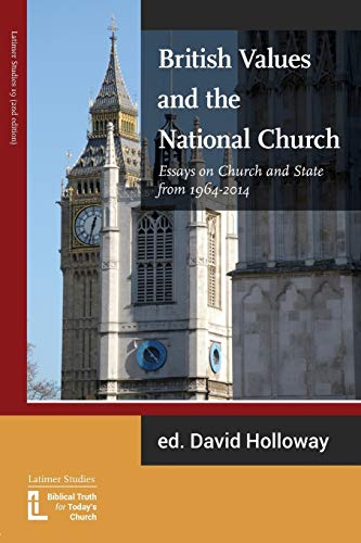 Imagen de archivo de British Values and the National Church: Essays on Church and State 1964-2014 a la venta por Lucky's Textbooks