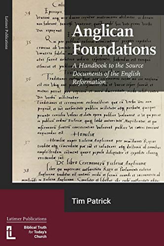 9781906327538: Anglican Foundations: A Handbook to the Source Documents of the English Reformation