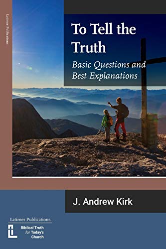 Imagen de archivo de To Tell the Truth: Basic Questions and Best Explanations a la venta por WorldofBooks