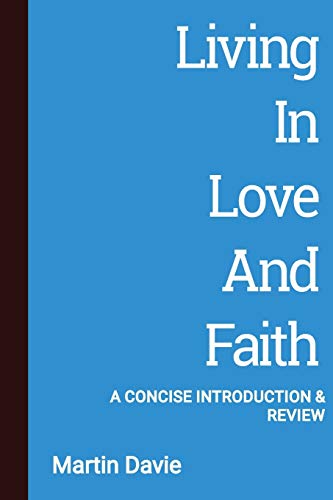 Stock image for Living in Love and Faith: A Concise Introduction and Review for sale by Books Unplugged