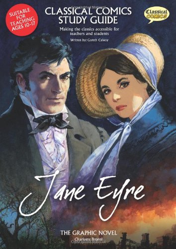 Beispielbild fr Classical Comics Study Guide: Jane Eyre- Making the Classics Accessible for Teachers and Students zum Verkauf von Phatpocket Limited