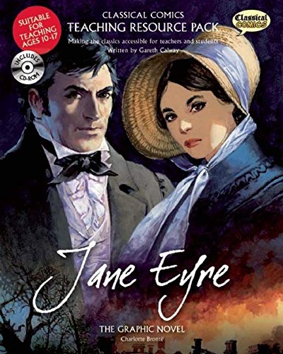 Classical Comics Teaching Resource Pack: Jane Eyre- Making the Classics Accessible for Teachers and Students (9781906332556) by Gareth Calway