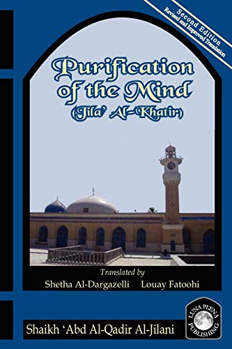Purification of the Mind (Jila' Al-Khatir), Second Edition (9781906342029) by Al-jilani, Abd Al-qadir