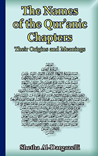 Stock image for The Names of the Qur'anic Chapters: Their Origins and Meanings for sale by Lucky's Textbooks