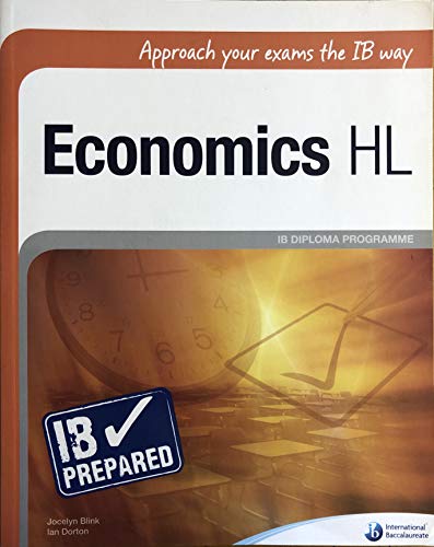 Stock image for IB Prepared: Approach your Exams the IB way - Economics HL (IB Prepared) for sale by HPB-Red