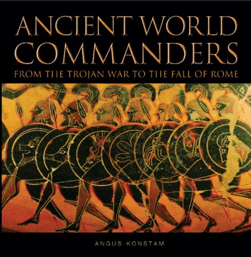 9781906347291: Ancient World Commanders: From the Trojan War to the Fall of Rome