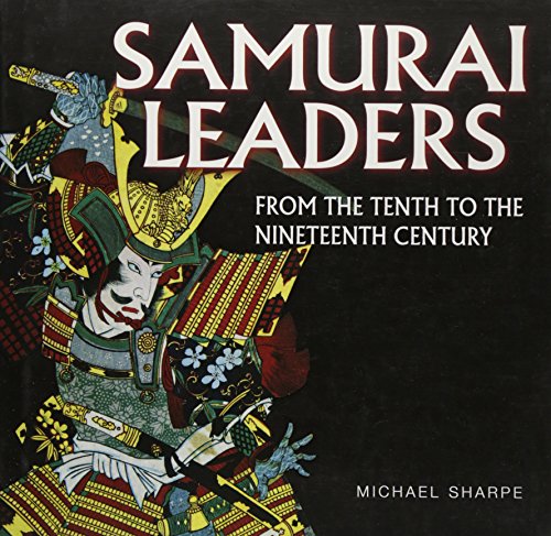 Stock image for Samurai Leaders - From the Tenth to The Nineteenth Century for sale by HPB-Ruby