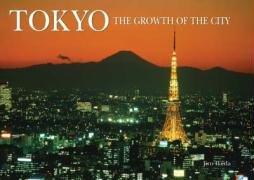 Beispielbild fr Tokyo: Growth of the City zum Verkauf von Ebooksweb