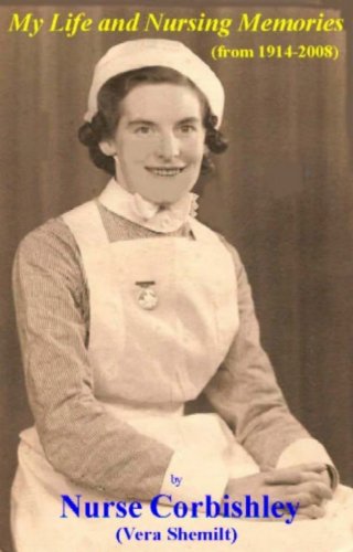 Beispielbild fr My Life and Nursing Memories by Nurse Corbishley zum Verkauf von Reuseabook
