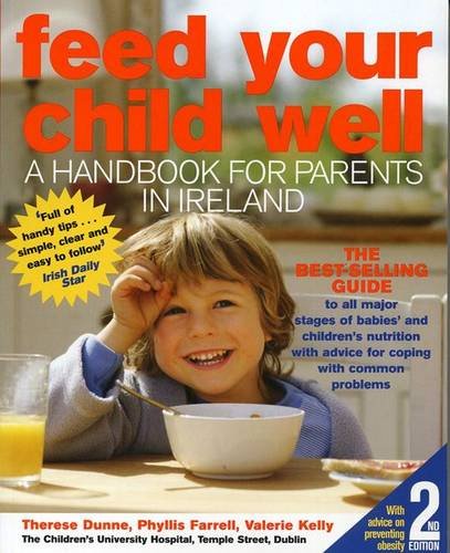 Beispielbild fr Feed Your Child Well : Parents in Ireland zum Verkauf von Better World Books
