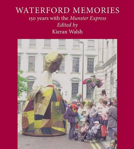 Beispielbild fr Waterford Memories: 150 Years with the "Munster Express" zum Verkauf von WorldofBooks